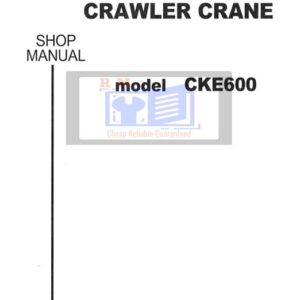 Kobelco CKE600 Crawler Crane Workshop Manual