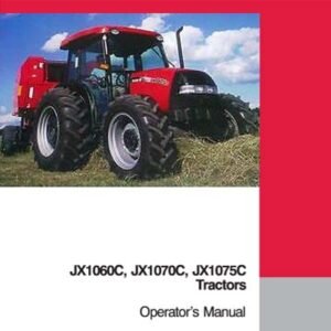 Case Tractor JX1060C,JX1070C,JX1075C Operators Manual