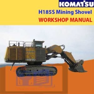 Komatsu H185S Mining Shovel Workshop Manual