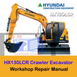 Hyundai HX130LCR Crawler Excavator Workshop Manual