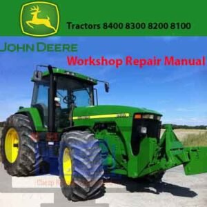 John Deere 8100 8200 8300 8400 Tractors Workshop Manual