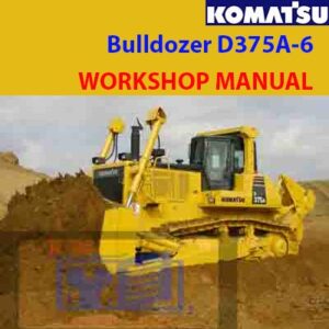 Komatsu Bulldozer D375A-6 Workshop Manual