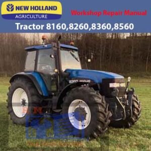 New Holland 8160,8260,8360,8560 Tractor Repair Manual