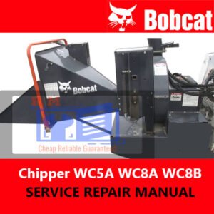 Bobcat Chipper WC5A WC8A WC8B Service Manual