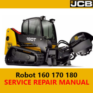 JCB Robot 160 170 180 Service Repair Manual
