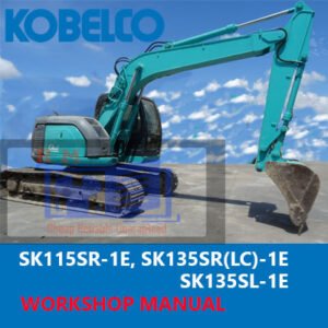 Kobelco Excavator SK115SR-1E_SK135SR(LC)-1E_SK135SL-1E Workshop Manual