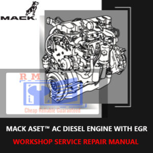 MACK ASET AC Engine Workshop Service Repair Manual