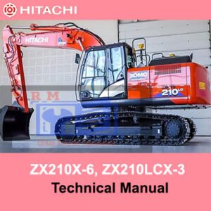 Hitachi ZX210X-6 and ZX210LCX-3 technical manual, showcasing detailed illustrations and operational guidelines