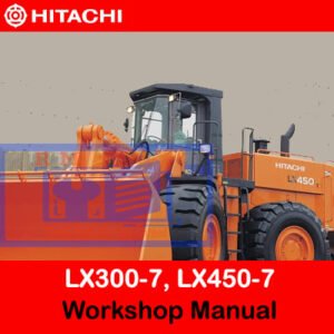 Workshop manual cover for Hitachi LX300-7 and LX450-7 Wheel Loaders, detailing maintenance and repair instructions