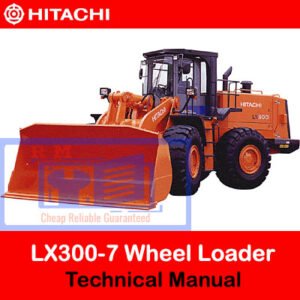 Technical manual for Hitachi LX300-7 Wheel Loader, showcasing essential features and operational guidelines