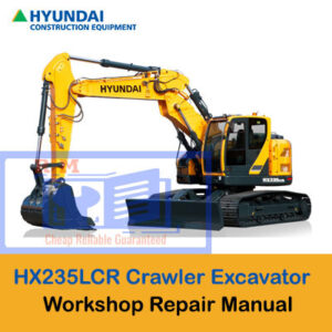 Hyundai HX235LCR Crawler Excavator Workshop Manual