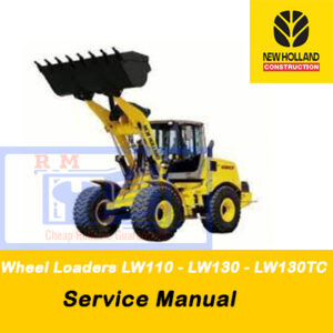 New Holland Wheel Loaders LW110, LW130, LW130TC Service Manual