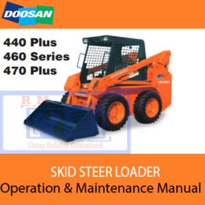 Doosan Skid Steer Loader 440, 460, 470 Operation and Maintenance Manual