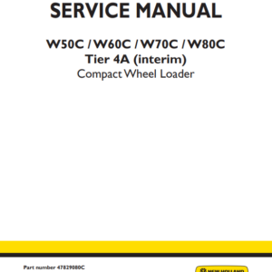 New Holland W50C, W60C, W70C, W80C Tier 4A (interim) Compact Wheel Loader Service Manual (Part # 47829080C)