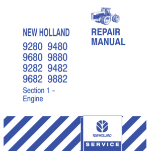 New Holland 9280, 9282, 9480, 9482, 9680, 9682, 9880, 9882 Tractor Repair Manual