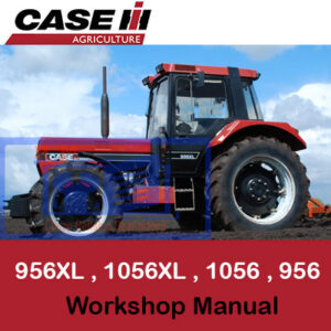 Case 956-1056-956XL-1056XL Tractor Workshop Manual
