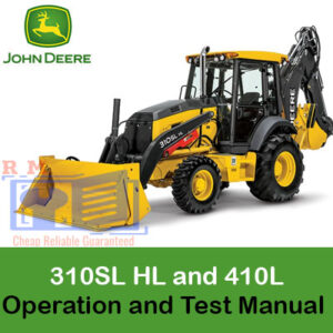 John Deere 310SL HL and 410L Backhoe Loader Operation and Test Manual