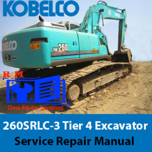 Kobelco 260SRLC-3 Tier 4 Excavator Service Repair Manual