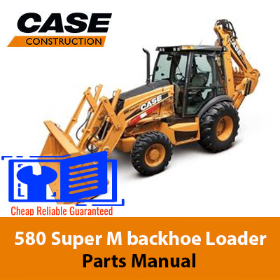 case 580 super m parts manual