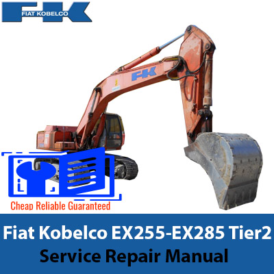 Fiat Kobelco EX255-EX285 Tier2 Excavator Service Repair Manual