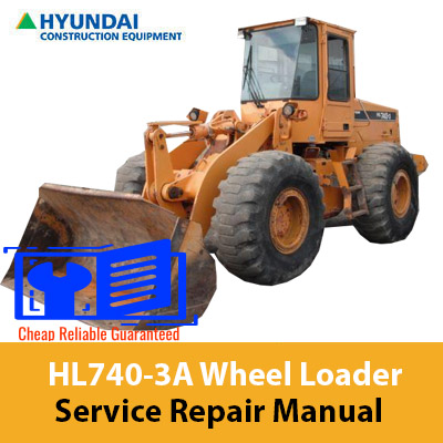 Hyundai HL740-3A Wheel Loader Service Repair Manual