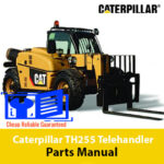 Caterpillar TH255 Telehandler Parts Manual