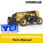 Caterpillar TL642 Telehandler Parts Manual
