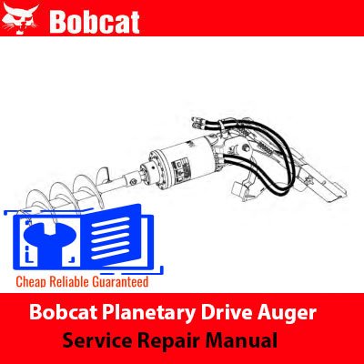 Bobcat Planetary Drive Auger Service Repair Manual