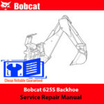 Bobcat 625S Backhoe Service Repair Manual