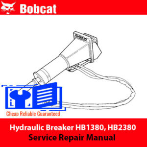Bobcat Hydraulic Breaker HB1380, HB2380 Service Repair Manual