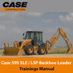 Case 595 SLE LSP Backhoe Loader Trainings Manual