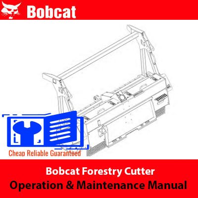 Bobcat Forestry Cutter Operation & Maintenance Manual