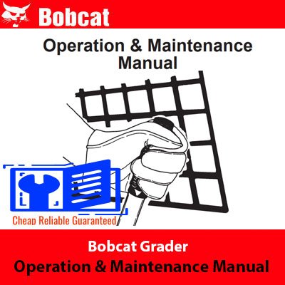 Bobcat Grader Operation & Maintenance Manual