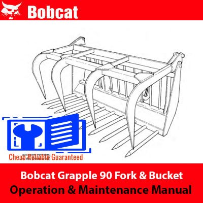 Bobcat Grapple 90 Fork & Bucket Operation & Maintenance Manual