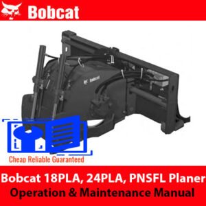 Bobcat 18PLA, 24PLA, PNSFL Planer Operation & Maintenance Manual