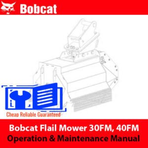 Bobcat Flail Mower 30FM, 40FM Operation & Maintenance Manual