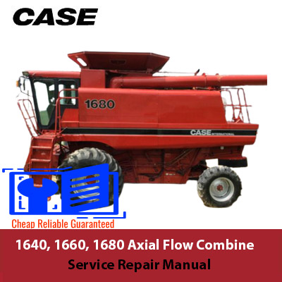 Case 1640, 1660, 1680 Axial Flow Combines Service Repair Manual