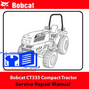 Bobcat CT335 Compact Tractor Service Repair Manual