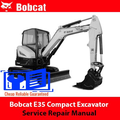 Bobcat E35 Compact Excavator Service Repair Manual