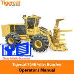 Tigercat 724E Feller Buncher Operator’s Manual