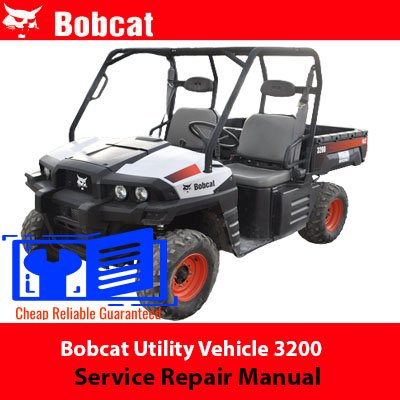 Bobcat Utility Vehicle 3200 Service Repair Manual