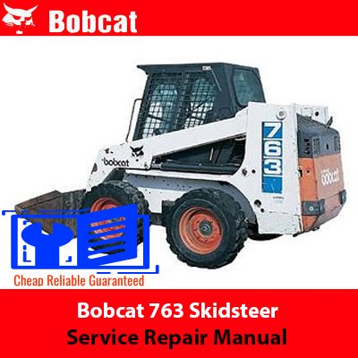 Bobcat 763 Skidsteer Service Repair Manual