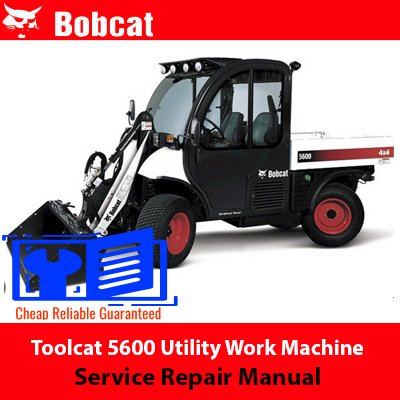 Toolcat 5600 Utility Work Machine Service Repair Manual