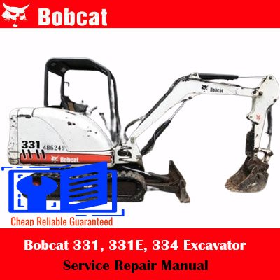 Bobcat 331, 331E, 334 Excavator Service Repair Manual