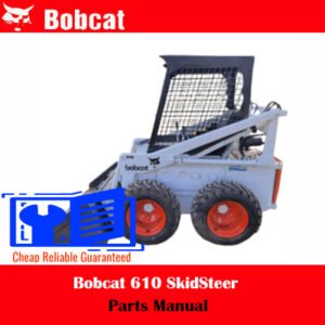 Bobcat 610 SkidSteer Parts Manual