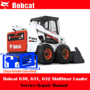 Bobcat 630 SkidSteer Bobcat 631 SkidSteer Bobcat 632 SkidSteer