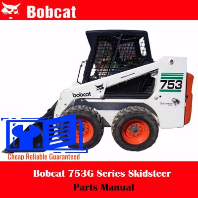 Bobcat 753G Series Skidsteer Parts Manual