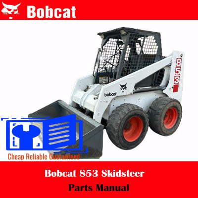 Bobcat 853 Skidsteer Parts Manual