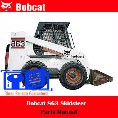 Bobcat 863 Skidsteer Parts Manual