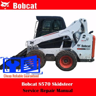 Bobcat S570 Skidsteer Service Repair Manual